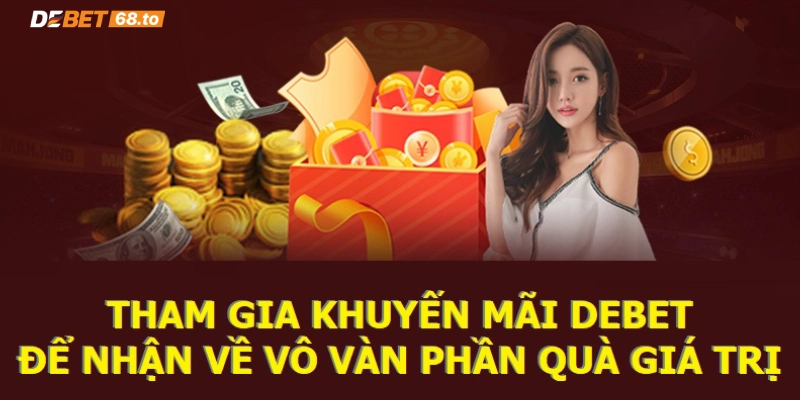 Những điều cần lưu ý khi tham gia chương trình khuyến mãi DEBET